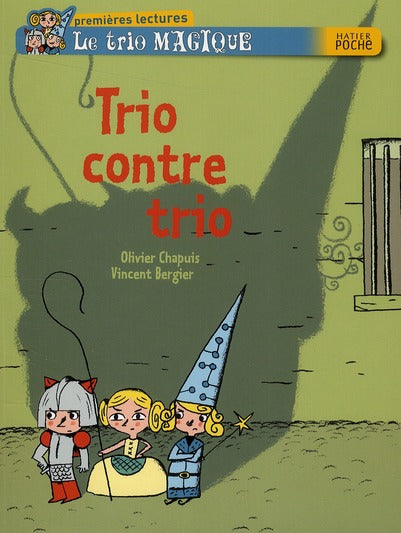 Le trio magique ; trio contre trio
