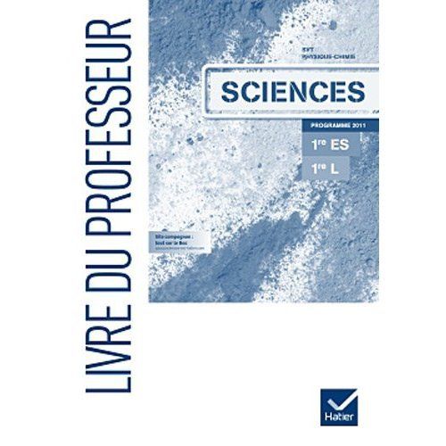 Sciences 1res es/l ed. 2011 - livre du professeur