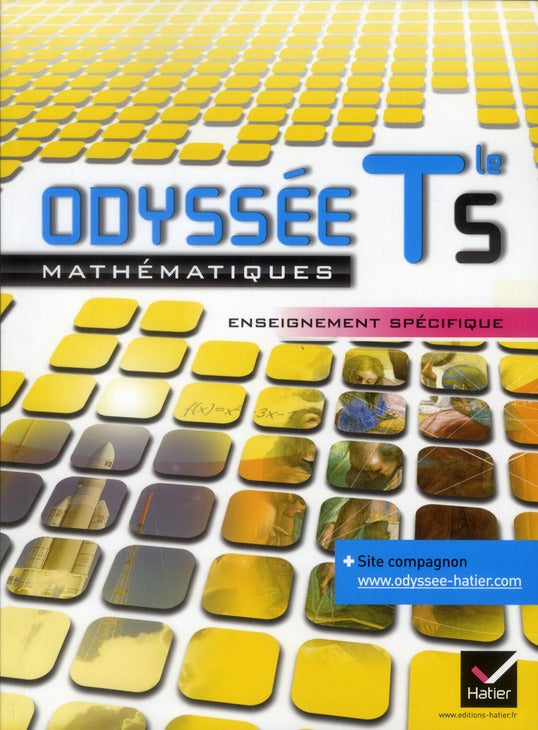 ODYSSEE : mathématiques ; terminales S ; enseignement spécifique ; livre de l'élève (édition 2012)
