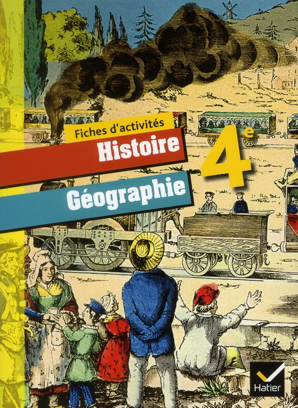 Histoire-géographie ; 4ème ; fiches d'activités (édition 2011)