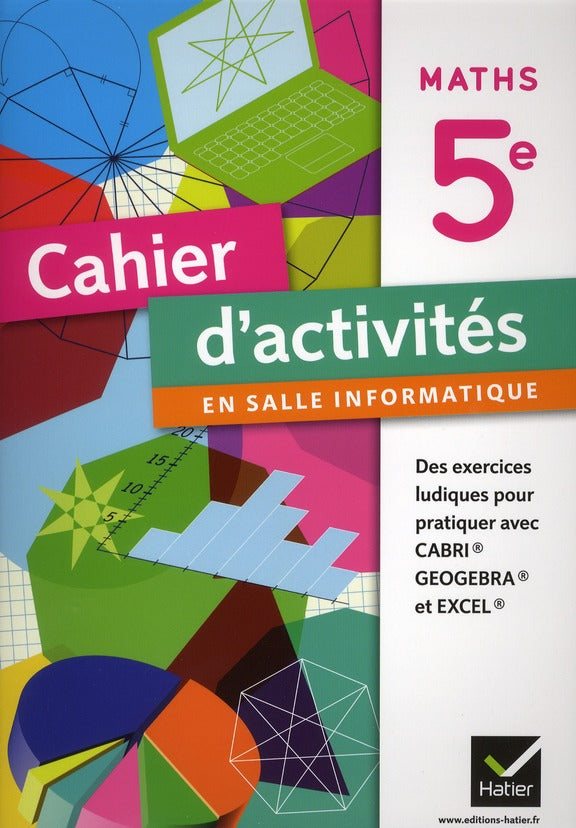 Maths ; 5ème ; cahier d'activités en salle informatique (édition 2011)