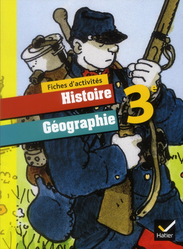 Histoire-géographie ; 3ème ; fiches d'activités (édition 2012)