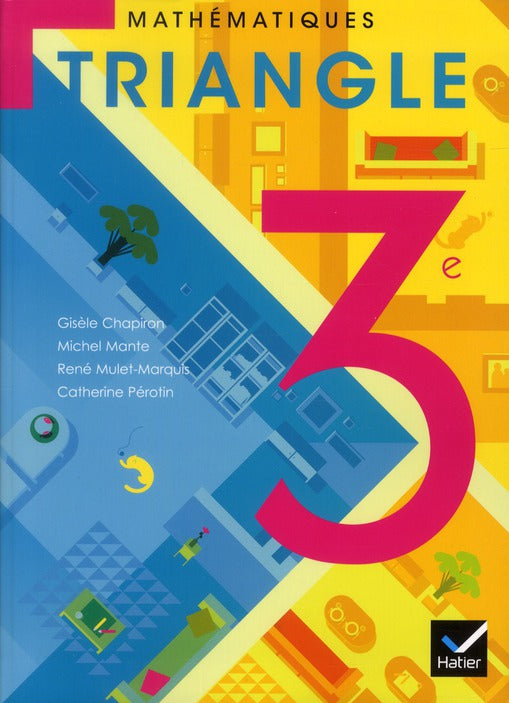 TRIANGLE HATIER : mathématiques ; 3ème ; manuel de l'élève (édition 2012)