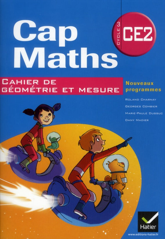 Cap Maths : CE2 ; cahier de géométrie et mesure (édition 2011)