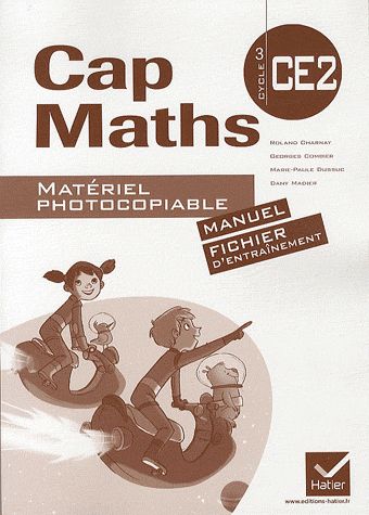 Cap Maths : cap maths ; CE2 ; materiel photocopiable (édition 2011)