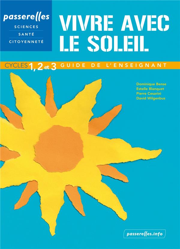 Passerelles - vivre avec le soleil cycles 1,2 et 3. guide de l'enseignant, version speciale men