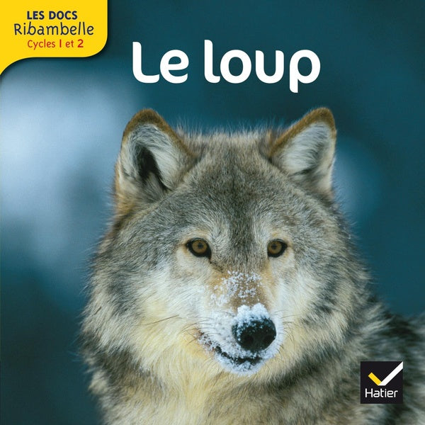 LES DOCS RIBAMBELLE : le loup ; cycle 2