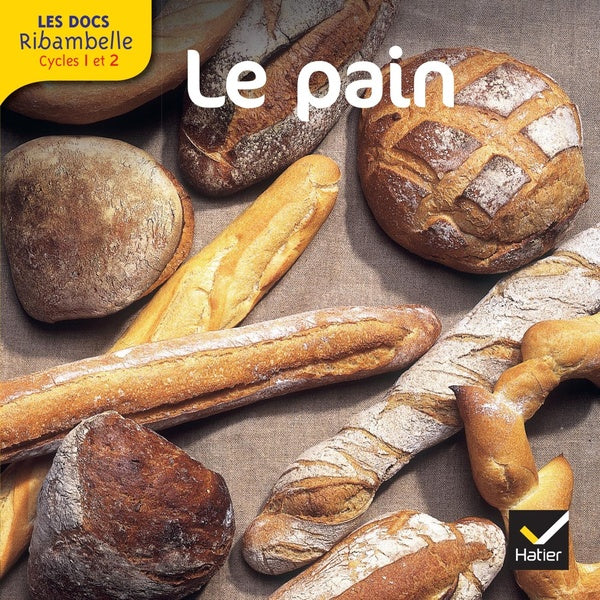 LES DOCS RIBAMBELLE : le pain ; cycle 2