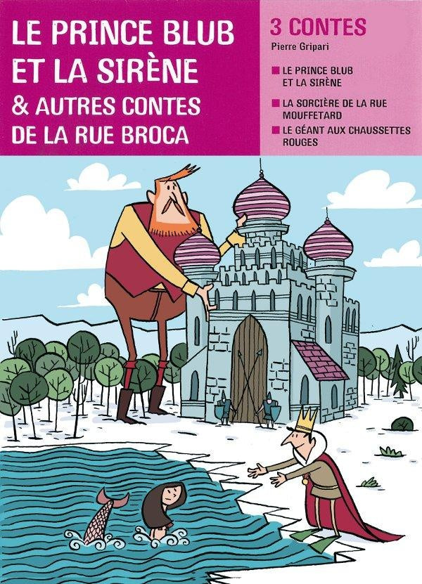 FACETTES BIBLIOTHEQUE : le prince Blub et la sirène, et autres contes de la rue Broca ; CE2