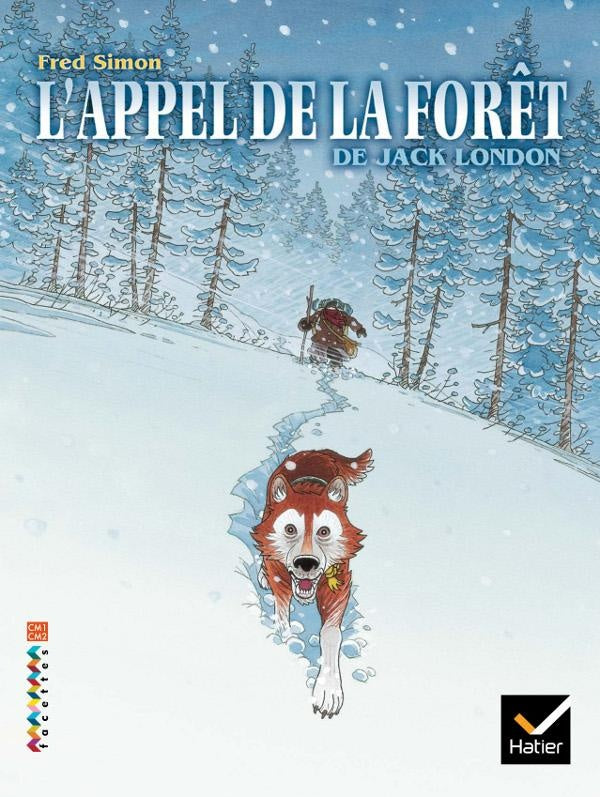 FACETTES BIBLIOTHEQUE : l'appel de la forêt ; CM1, CM2