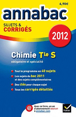 Annabac sujets & corrigés : chimie ; terminale S obligatoire et spécialité ; sujets et corrigés