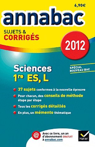 Annabac sujets & corrigés : sciences ; 1ère ES, L ; sujets et corrigés (édition 2012)