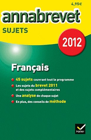 ANNABREVET SUJETS Tome 1 : français (édition 2012)