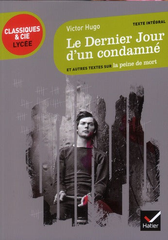 Le dernier jour d'un condamné ; et autres textes sur la peine de mort