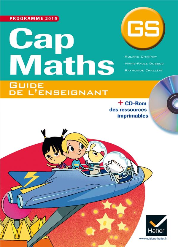 Cap Maths : cap maths ; gs ; guide de l'enseignant (édition 2015)