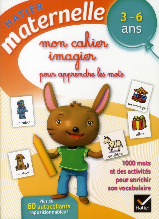 Hatier maternelle : mon cahier imagier pour apprendre des mots ; 3/6 ans