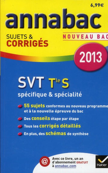 Annabac sujets & corrigés Tome 13 : sciences de la vie et de la terre ; terminale S ; spécifique & spécialité (édition 2013)