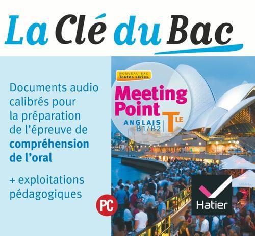 Meeting point : anglais ; la clé du bac ; terminale ; B1/B2 (édition 2012)
