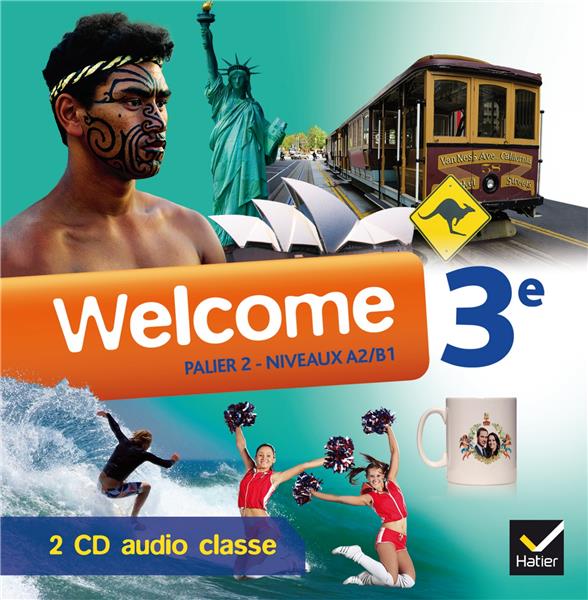 Welcome : anglais ; 3e ; palier 2 ; A2/B1 ; 3 CD-audio pour la classe