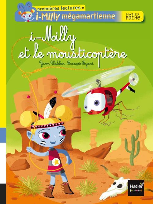 I-Milly mégamartienne ; i-Milly et le mousticoptère