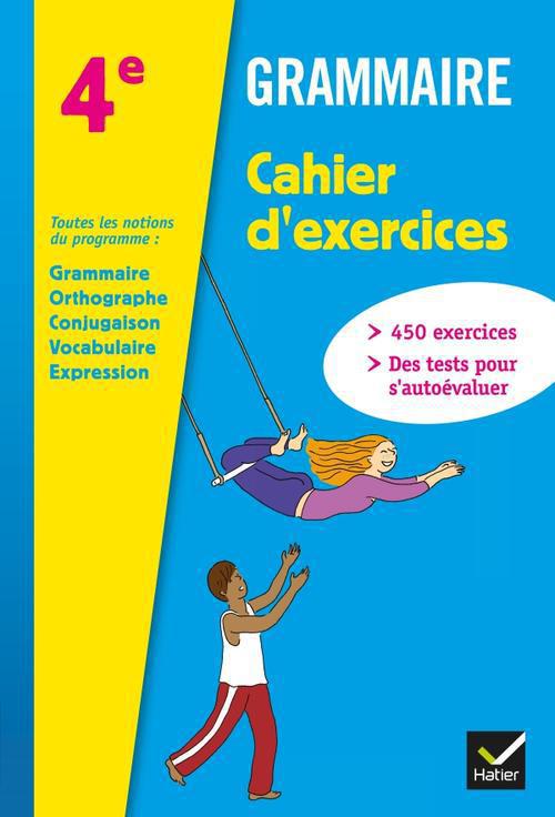 Grammaire 4e ed. 2013 - cahier d'exercices de l'eleve