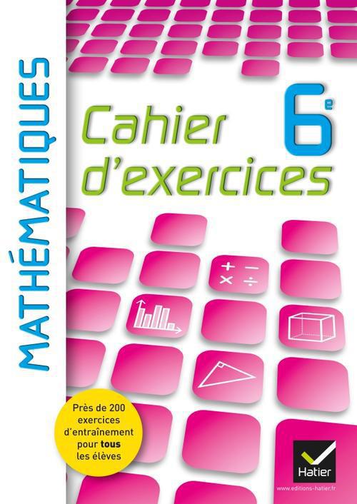Mathématiques ; 6ème ; cahier d'exercices