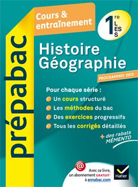 Prépabac cours & entraînement : histoire-géographie ; 1ère L, ES, S