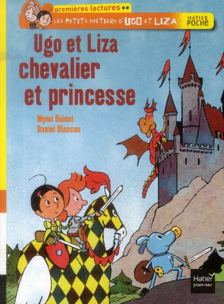 Les petis métiers d'Ugo et Liza ; Ugo et Liza, chevalier et princesse