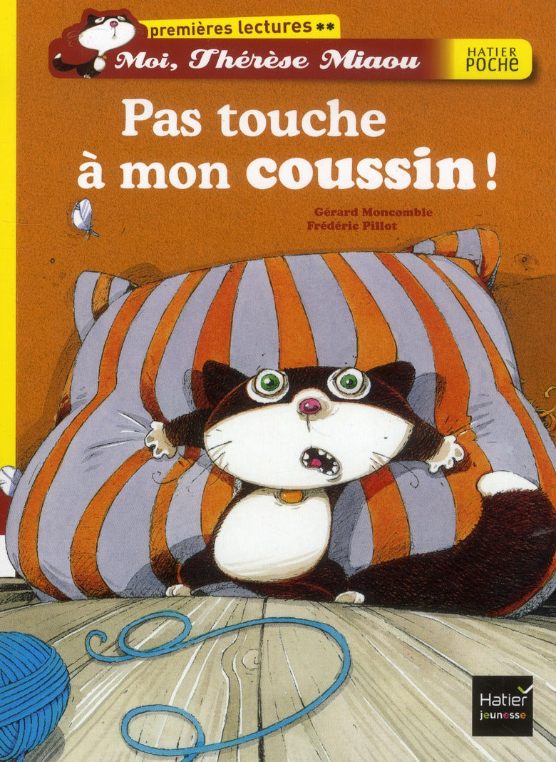 Moi, Thérèse Miaou ; pas touche à mon coussin !