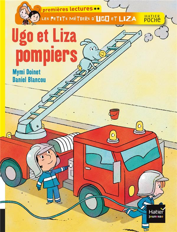 Les petits métiers d'Ugo et Liza ; Ugo et Liza pompiers