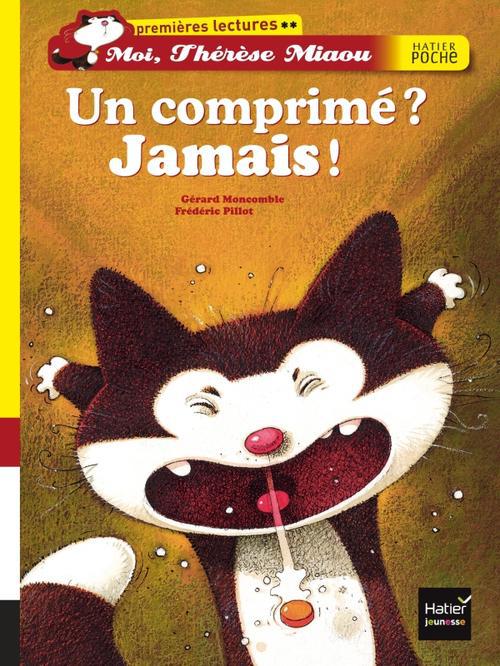 Moi, Thérèse Miaou ; un comprimé ? jamais !