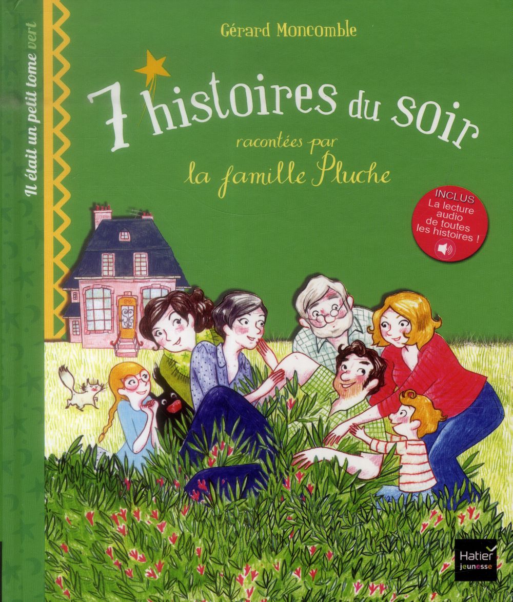 7 histoires du soir racontées par la famille Pluche ; il était un petit tome vert