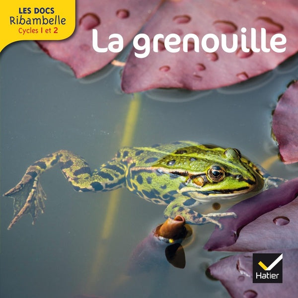 LES DOCS RIBAMBELLE : la grenouille ; cycle 2