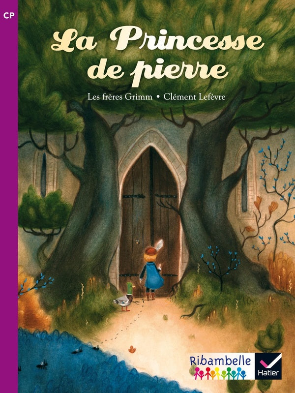Ribambelle : la princesse de pierre ; CP ; série violette (édition 2014)