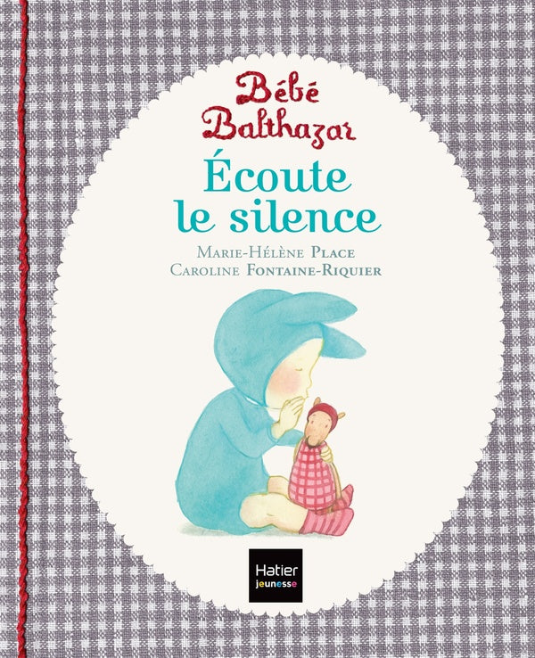 Bébé Balthazar : écoute le silence