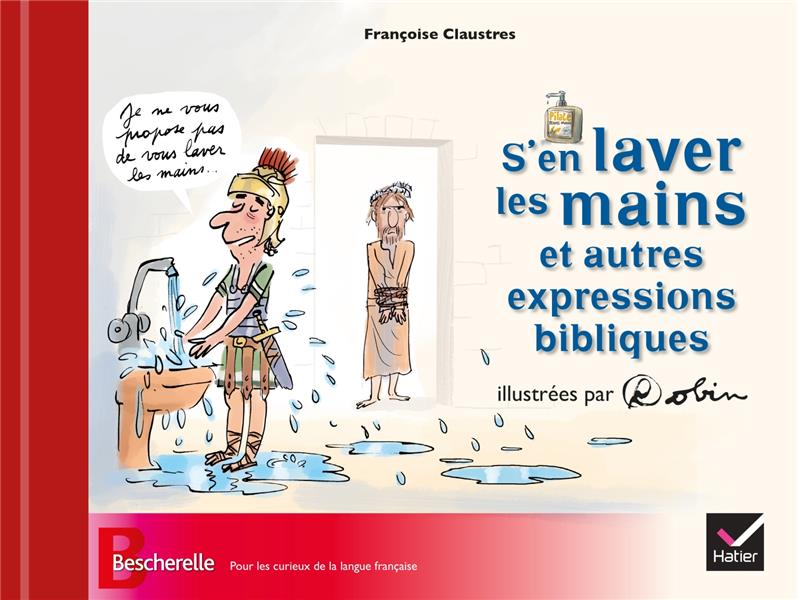 S'en laver les mains et autres expressions bibliques