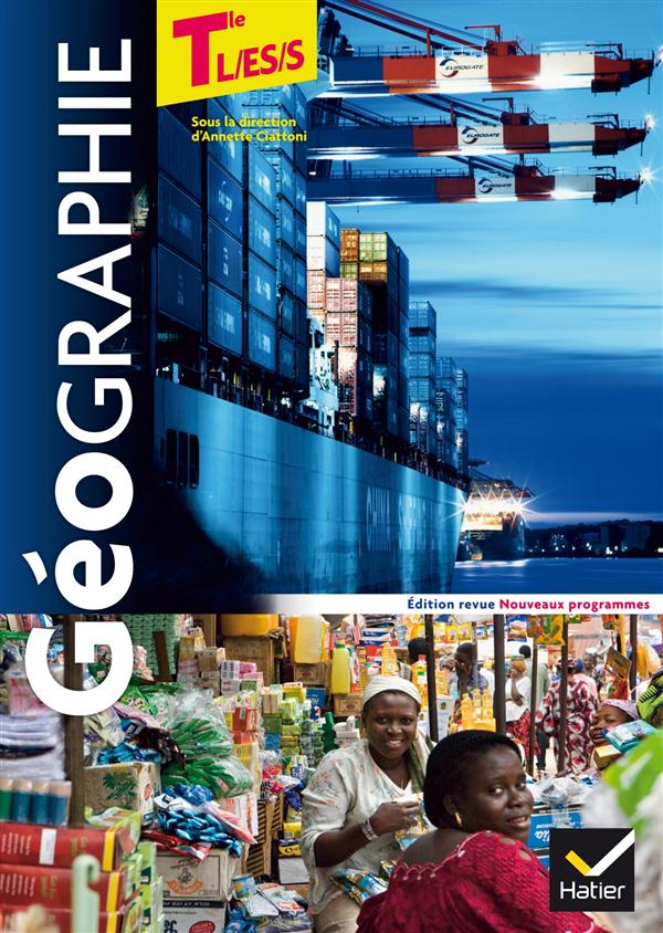 Geographie tle l/es/s ed. 2014 - manuel de l'eleve