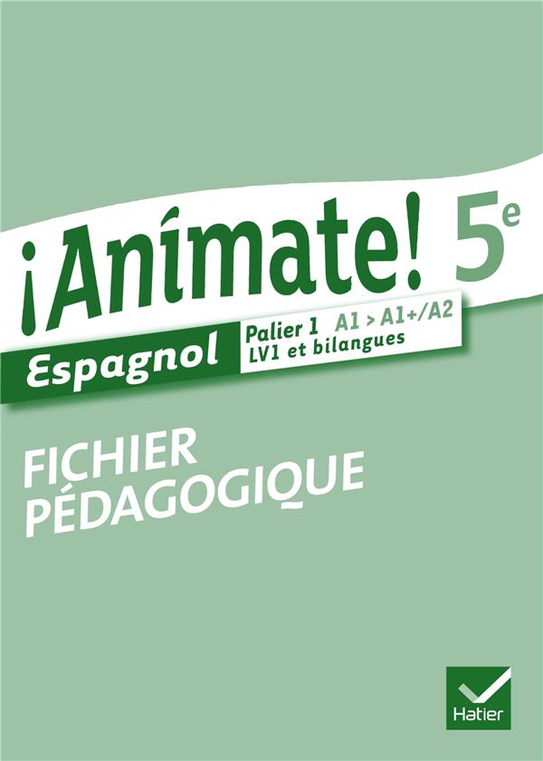 ANIMATE : espagnol ; 5ème ; fichier pédagogique (édition 2014)