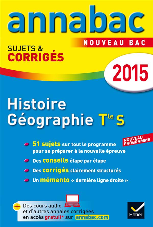 Annabac sujets & corrigés : histoire ; géographie ; terminale S ; annales ; 2015