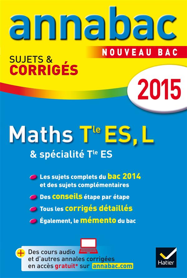 Annabac sujets & corrigés : mathématiques ; terminale ES, L ; annales ; 2015