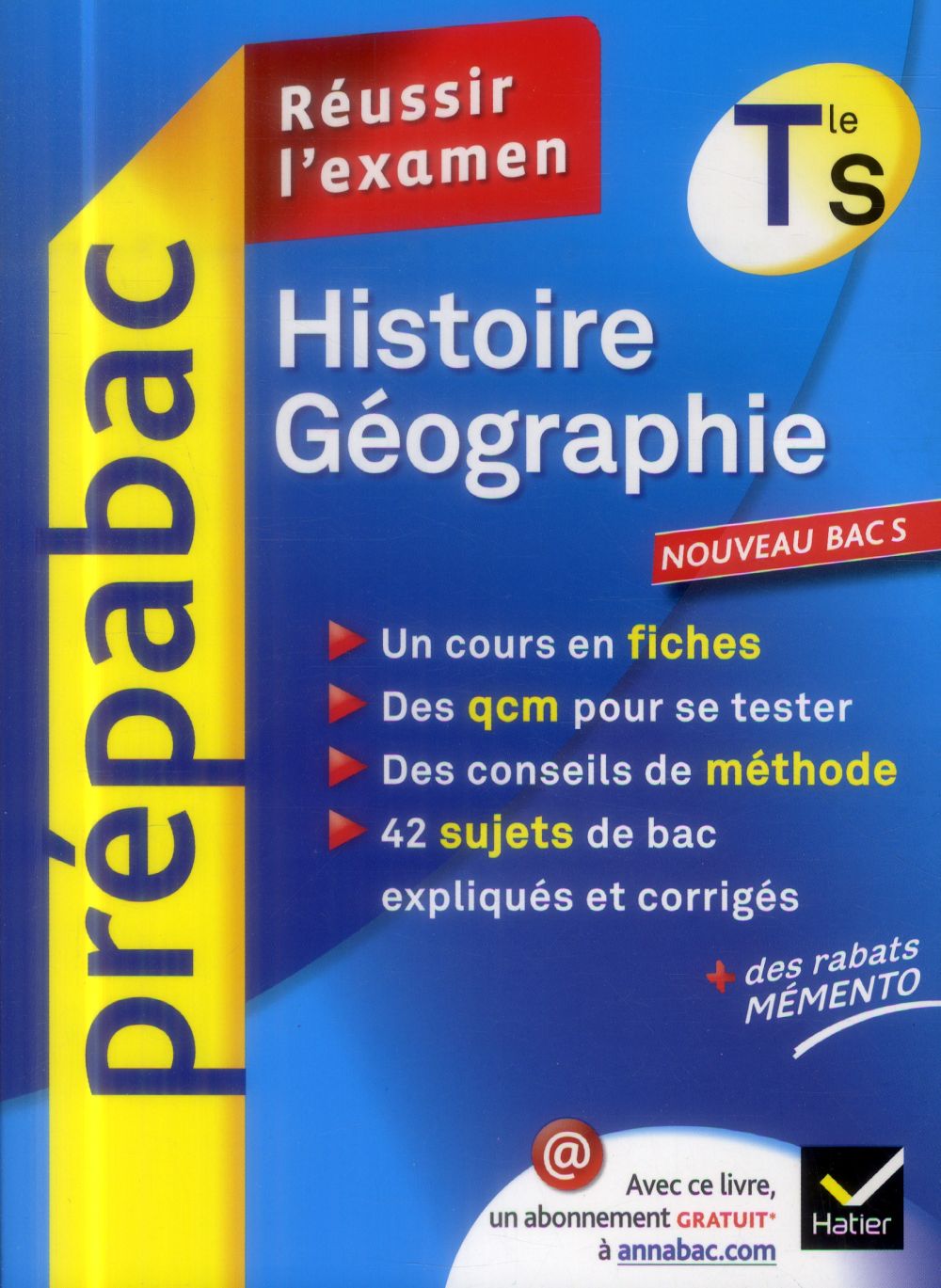 Prépabac réussir l'examen : histoire-géographie ; terminale S