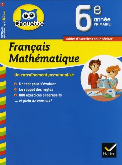 Chouette : français mathématique ; 6e primaire Canada ; cahier d'exercices pour réviser