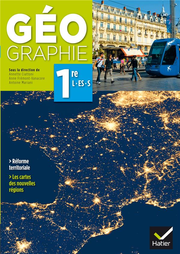 Geographie 1re l/es/s ed. 2015 - manuel de l'eleve