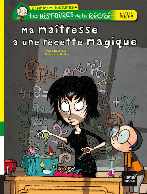 Les histoires de la récré Tome 2 : ma maîtresse a une recette magique