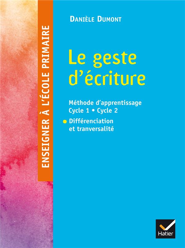 Enseigner à l'école primaire ; le geste d'écriture (édition 2015)