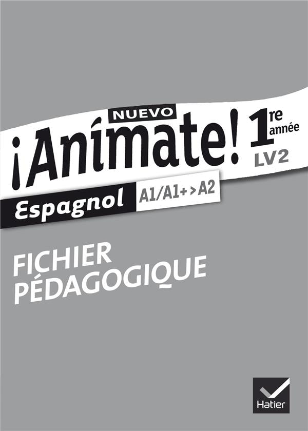 NUEVO ANIMATE : espagnol ; 1ère année ; fichier pédagogique (édition 2015)