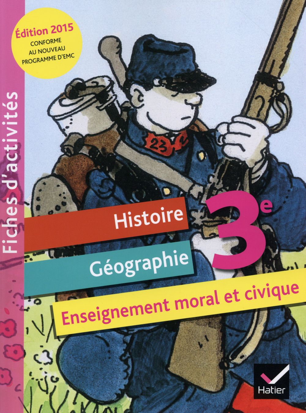 Histoire ; géographie ; enseignement moral et civique ; 3ème ; fichier d'activités (édition 2015)