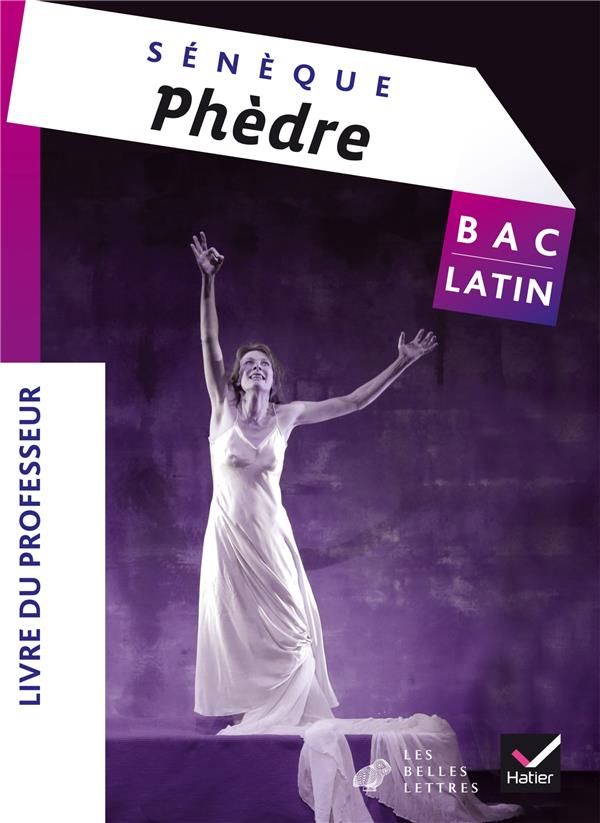 Oeuvre complete latin tle ed. 2015 phedre (seneque) - livre du professeur