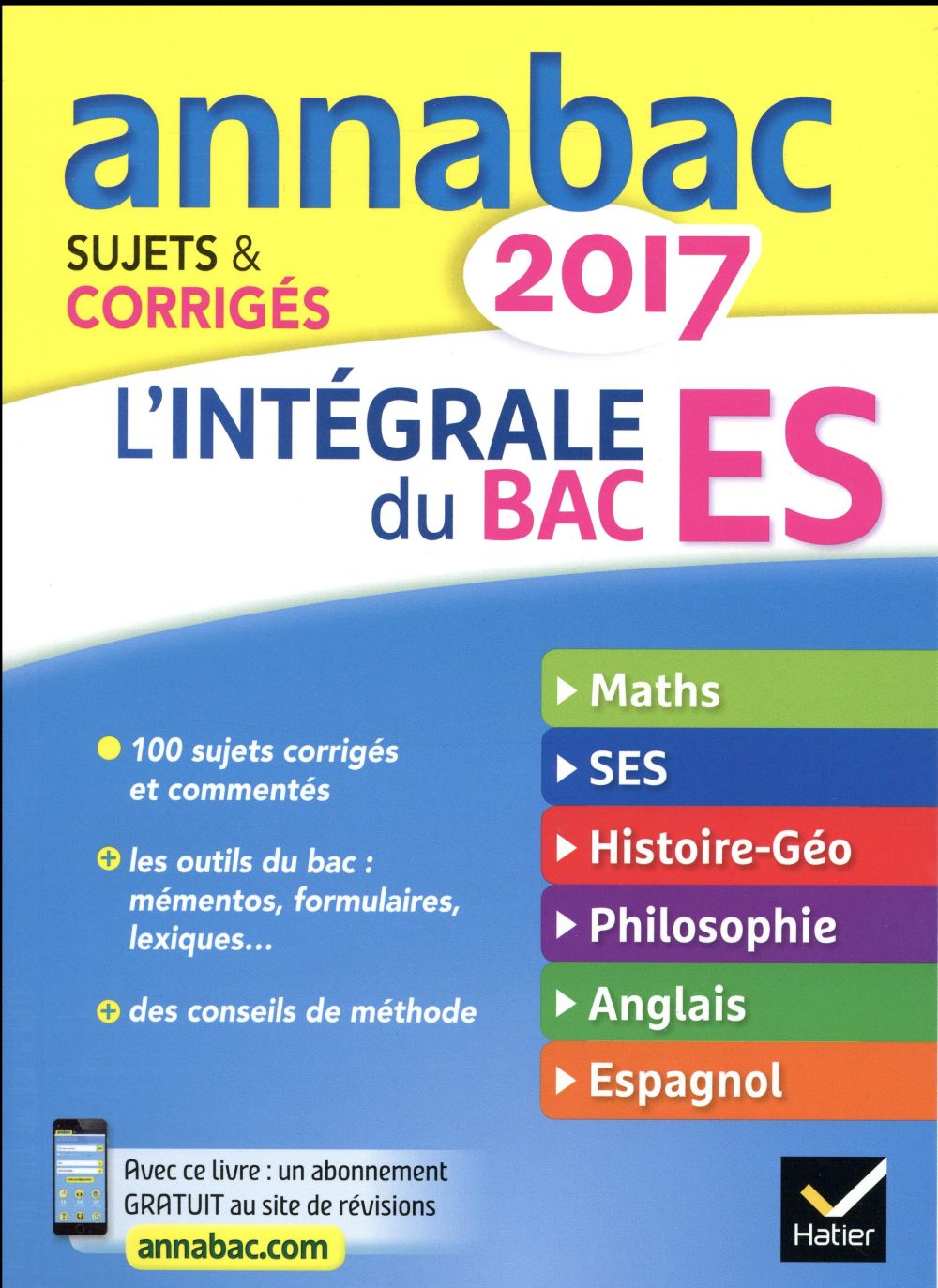 Annabac sujets & corrigés : l'intégrale du bac ES 2017