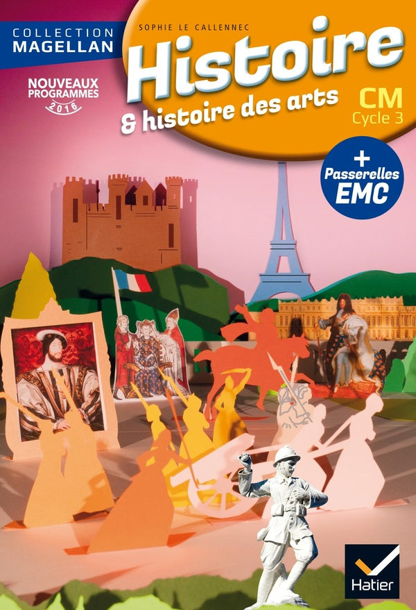 Magellan : histoire & histoire des arts ; CM ; livre de l'élève (édition 2016)